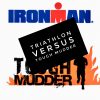 Triathlon versus Tough Mudder Triathlon-versus-tough-mudder